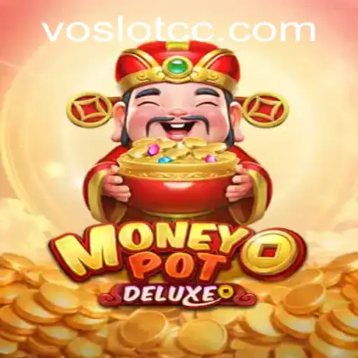 MoneyPotDELUXE: A Thrilling Dive into the World of VOSLOT