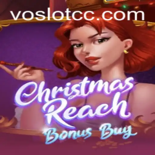 Exploring the World of ChristmasReachBonusBuy: A Festive Gaming Experience with VOSLOT