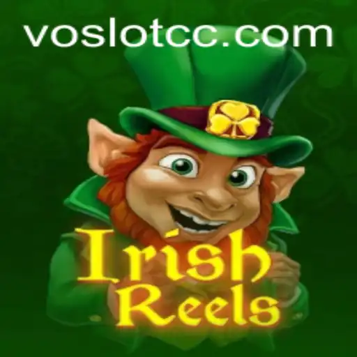 Exploring the Enchanting World of IrishReels on VOSLOT
