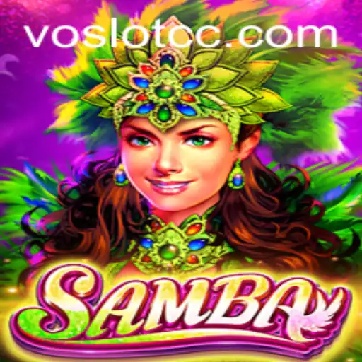 Discover the Exciting World of Samba with VOSLOT